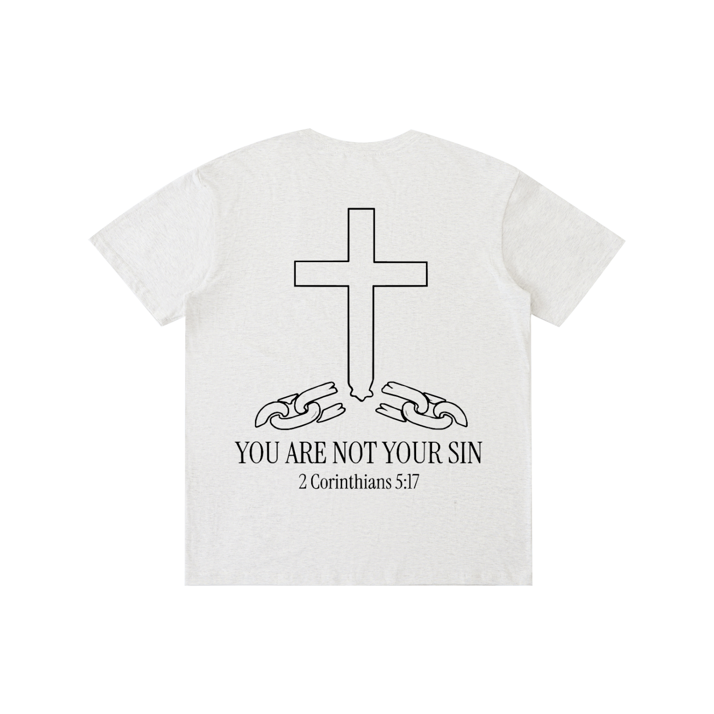 Pure Cotton T-Shirt: YOU ARE NOT YOUR SIN