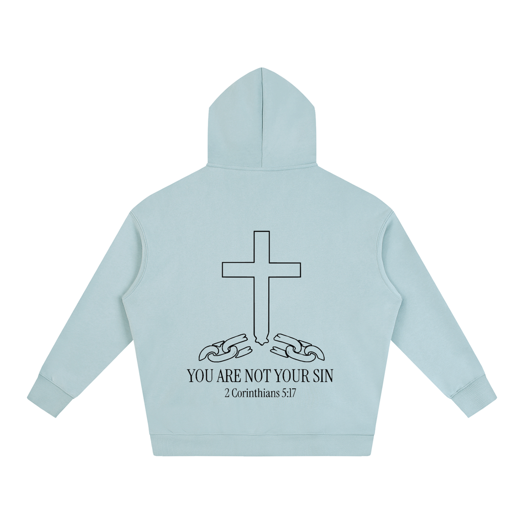 Oversize Fleeced Hoodie: YOU ARE NOT YOUR SIN
